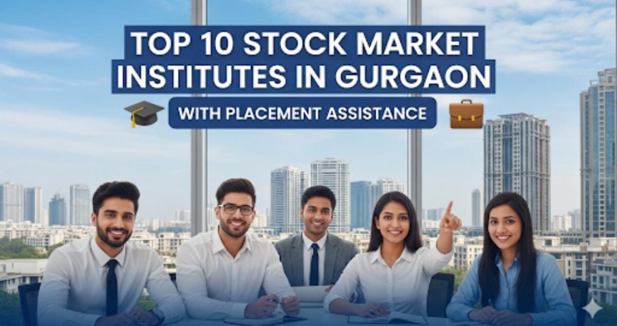 Top 10 stock market institutes in Gurgaon with placement assistance