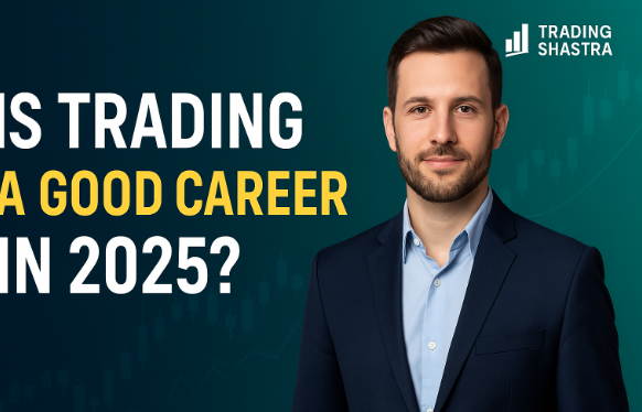 is trading a good career in 2025 India Finxperts Academy