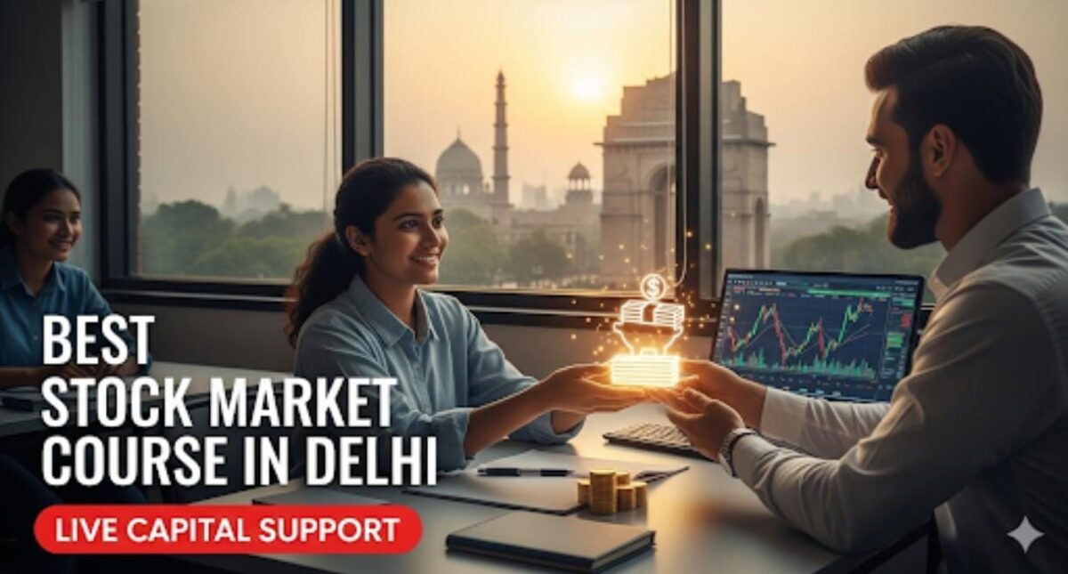 Best stock market course in Delhi NCR with capital support